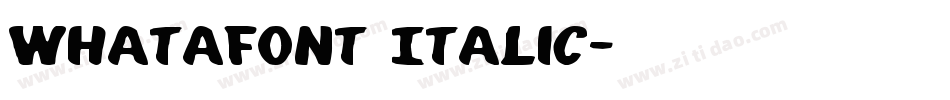 Whatafont Italic字体转换